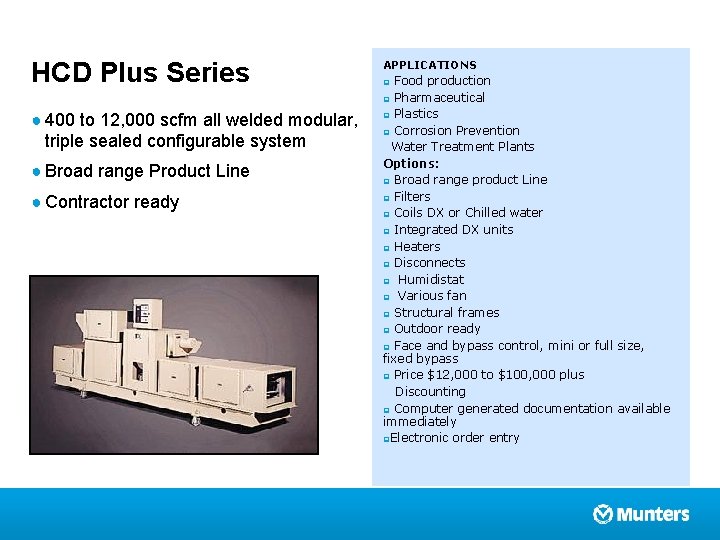 HCD Plus Series ● 400 to 12, 000 scfm all welded modular, triple sealed