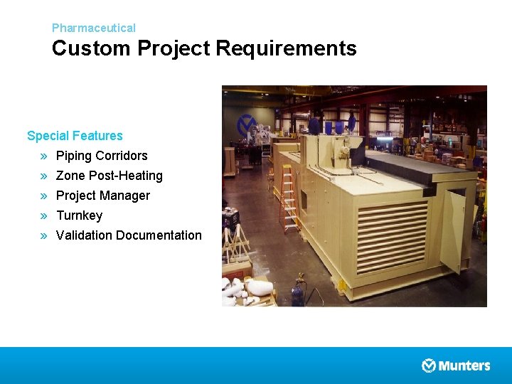 Pharmaceutical Custom Project Requirements Special Features » Piping Corridors » Zone Post-Heating » Project