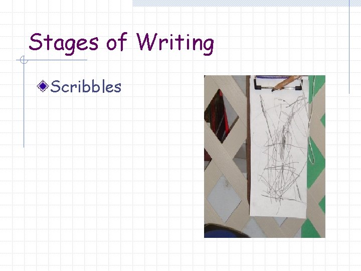 Stages of Writing Scribbles 