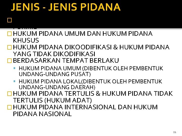 JENIS - JENIS PIDANA � HUKUM PIDANA MATERIIL & HUKUM PIDANA FORMIL � HUKUM