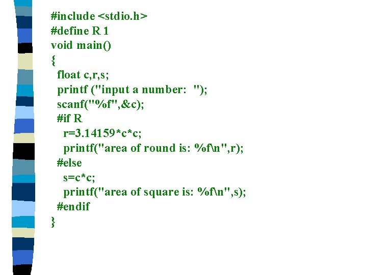 #include <stdio. h> #define R 1 void main() { float c, r, s; printf