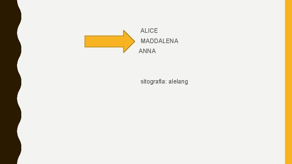 ALICE MADDALENA ANNA sitografia: alelang 