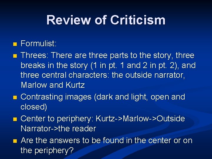 Review of Criticism n n n Formulist: Threes: There are three parts to the