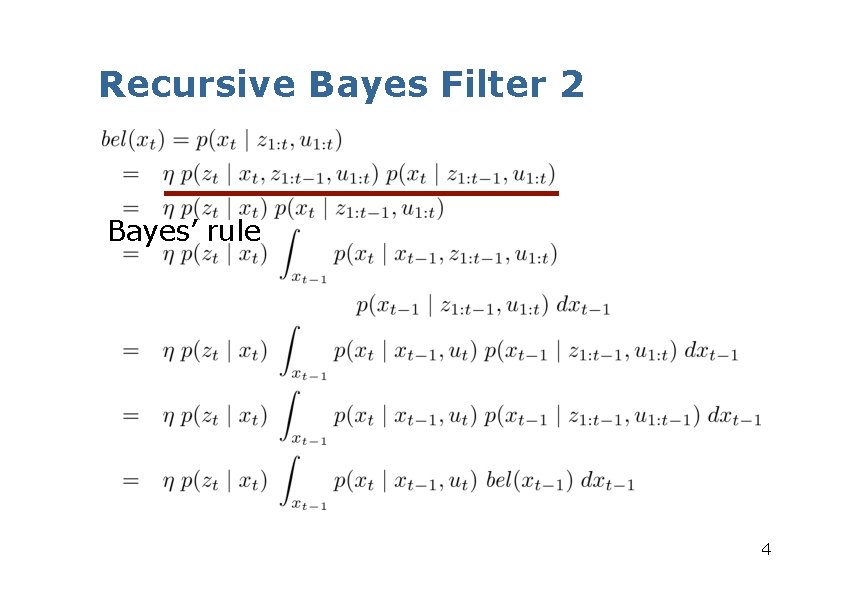 Recursive Bayes Filter 2 Bayes’ rule 4 
