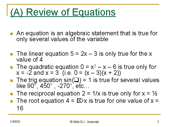 (A) Review of Equations n An equation is an algebraic statement that is true