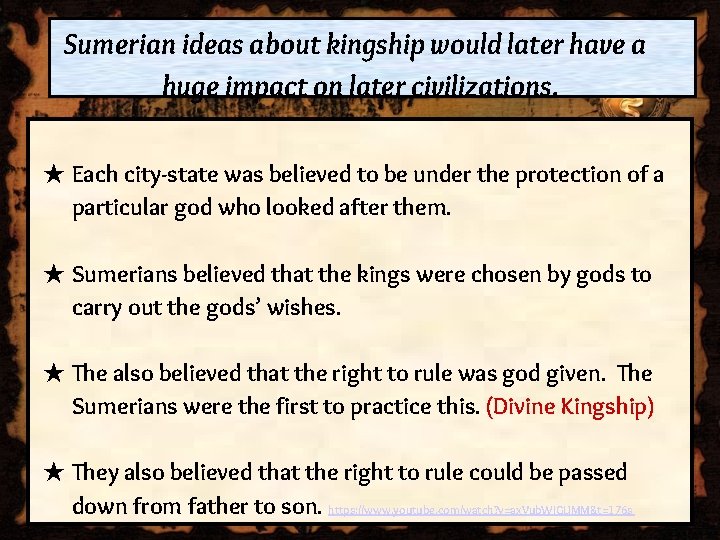Sumerian ideas about kingship would later have a huge impact on later civilizations. ★