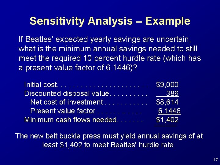 Sensitivity Analysis – Example If Beatles’ expected yearly savings are uncertain, what is the