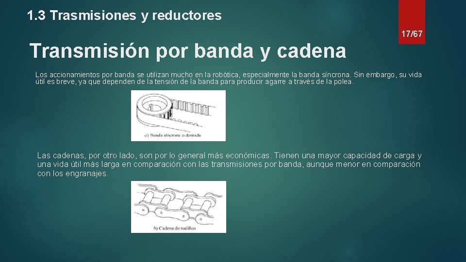 1. 3 Trasmisiones y reductores 17/67 Transmisión por banda y cadena Los accionamientos por