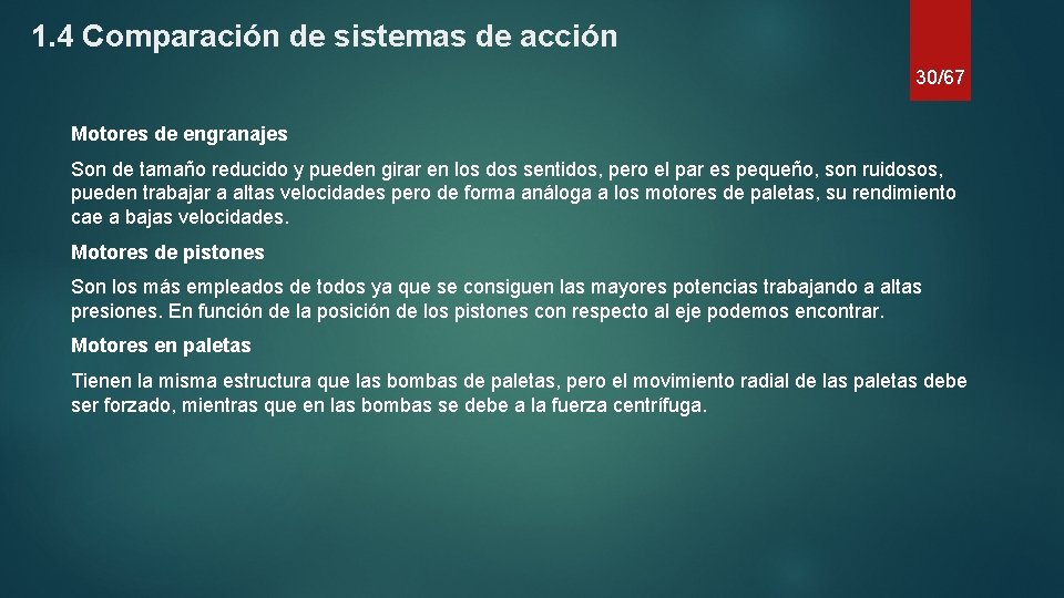 1. 4 Comparación de sistemas de acción 30/67 Motores de engranajes Son de tamaño