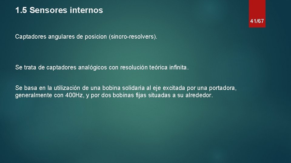 1. 5 Sensores internos 41/67 Captadores angulares de posicion (sincro-resolvers). Se trata de captadores