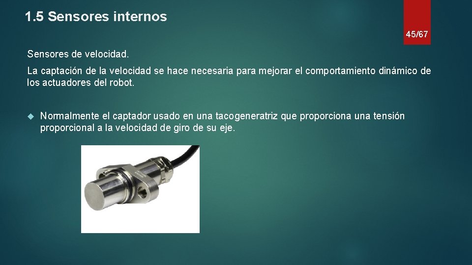 1. 5 Sensores internos 45/67 Sensores de velocidad. La captación de la velocidad se