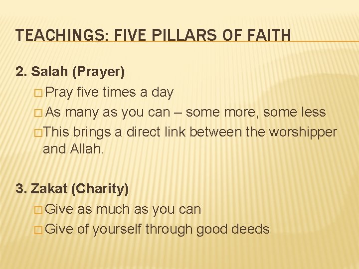 TEACHINGS: FIVE PILLARS OF FAITH 2. Salah (Prayer) � Pray five times a day