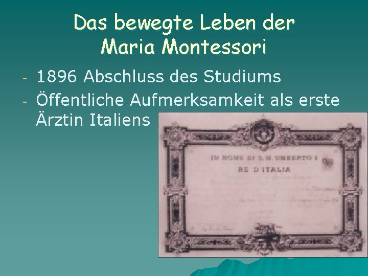 Das bewegte Leben der Maria Montessori - 1896 Abschluss des Studiums Öffentliche Aufmerksamkeit als