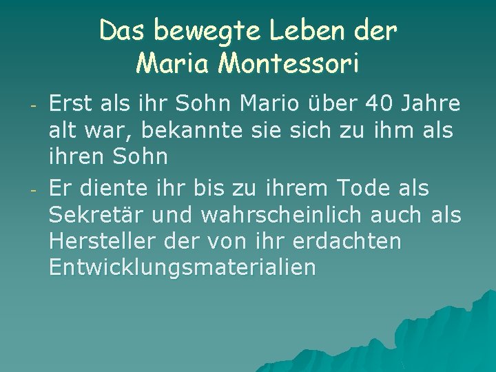 Das bewegte Leben der Maria Montessori - - Erst als ihr Sohn Mario über