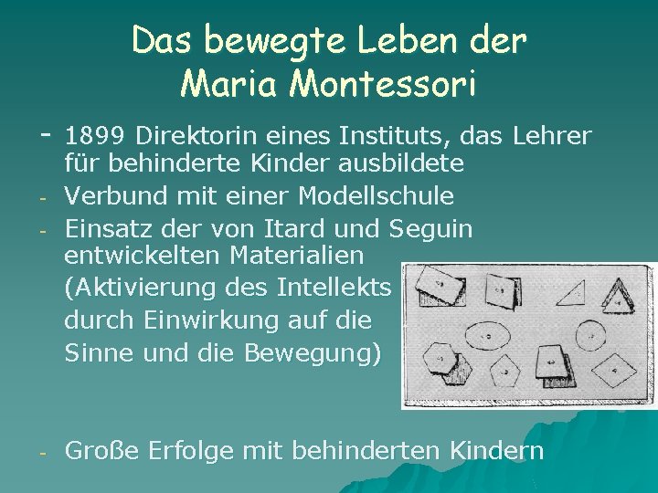 Das bewegte Leben der Maria Montessori - 1899 Direktorin eines Instituts, das Lehrer -