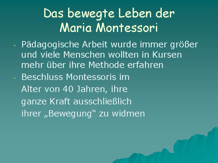 Das bewegte Leben der Maria Montessori - - Pädagogische Arbeit wurde immer größer und