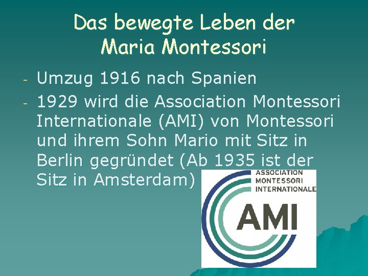 Das bewegte Leben der Maria Montessori - Umzug 1916 nach Spanien 1929 wird die