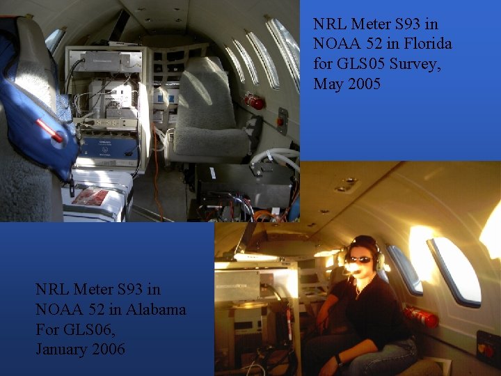 NRL Meter S 93 in NOAA 52 in Florida for GLS 05 Survey, May