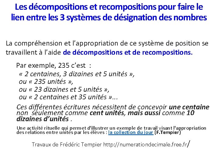 Les décompositions et recompositions pour faire le lien entre les 3 systèmes de désignation