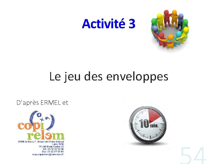 Activité 3 Le jeu des enveloppes D’après ERMEL et 