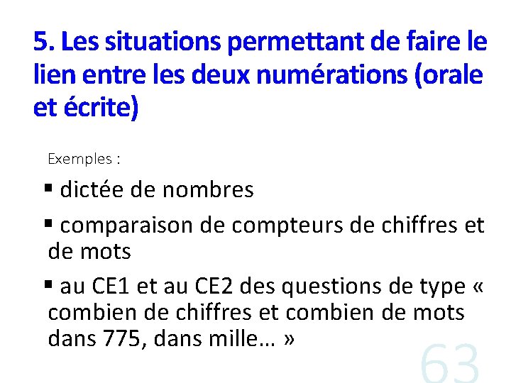 5. Les situations permettant de faire le lien entre les deux numérations (orale et