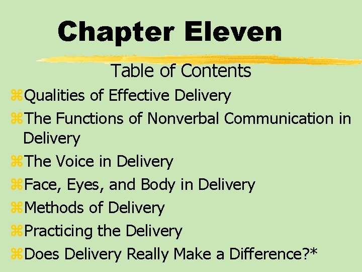 Chapter Eleven Table of Contents z. Qualities of Effective Delivery z. The Functions of