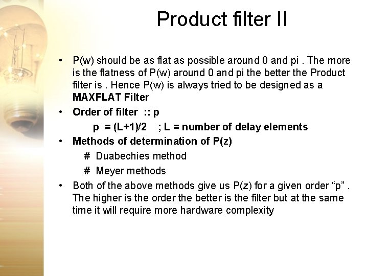 Product filter II • P(w) should be as flat as possible around 0 and Product filter II • P(w) should be as flat as possible around 0 and