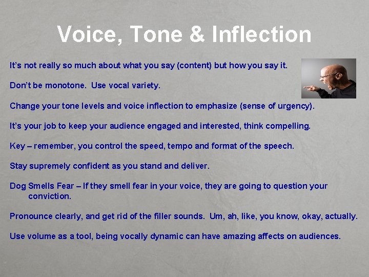 Voice, Tone & Inflection It’s not really so much about what you say (content)