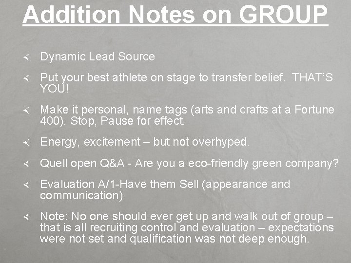 Addition Notes on GROUP Dynamic Lead Source Put your best athlete on stage to
