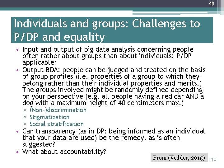 40 Individuals and groups: Challenges to P/DP and equality • Input and output of