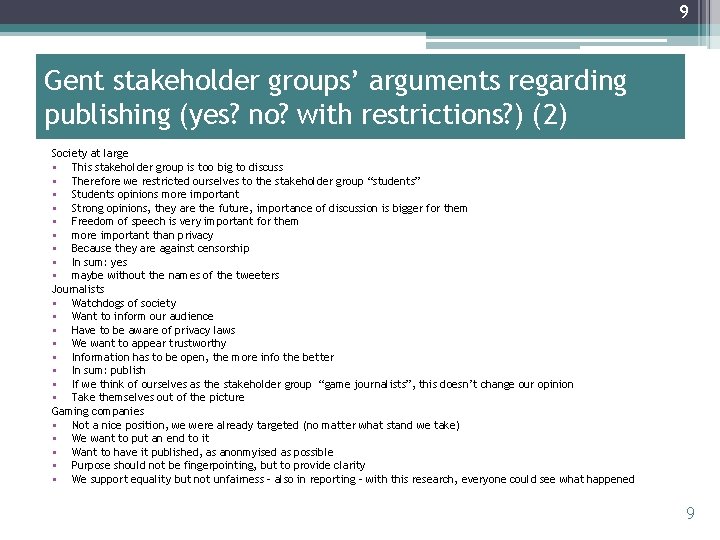 9 Gent stakeholder groups’ arguments regarding publishing (yes? no? with restrictions? ) (2) Society