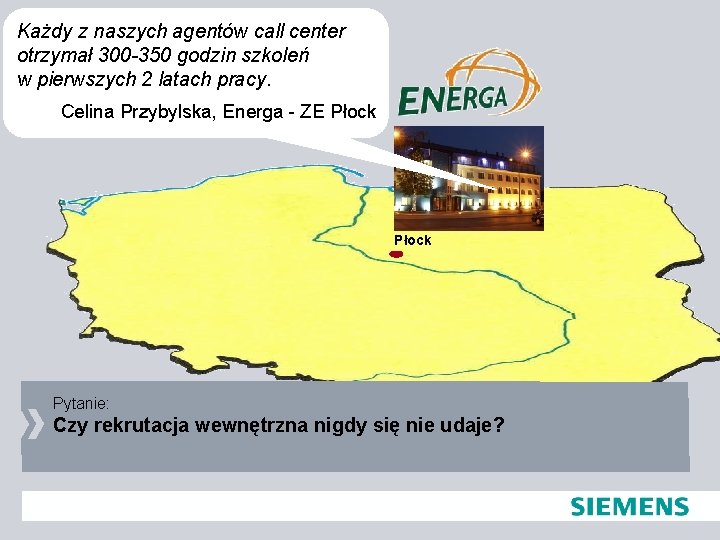 Każdy z naszych agentów call center otrzymał 300 -350 godzin szkoleń w pierwszych 2