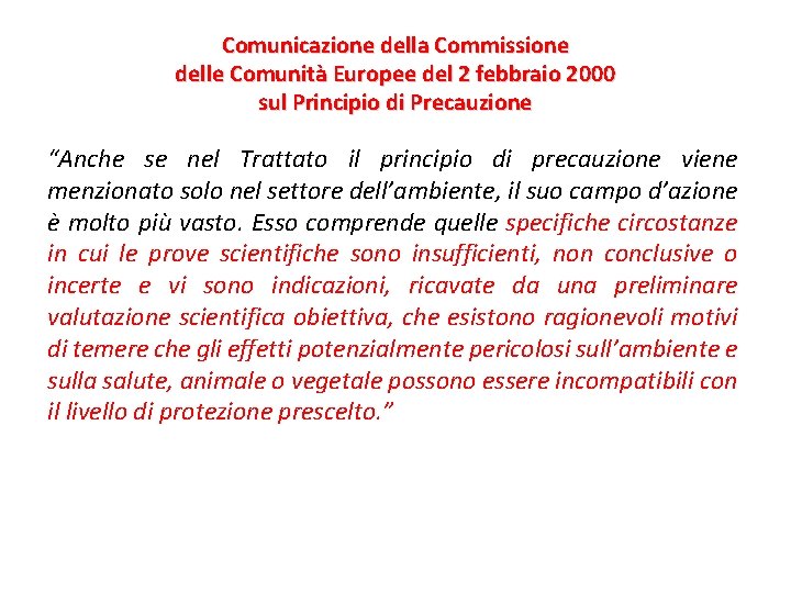 Comunicazione della Commissione delle Comunità Europee del 2 febbraio 2000 sul Principio di Precauzione