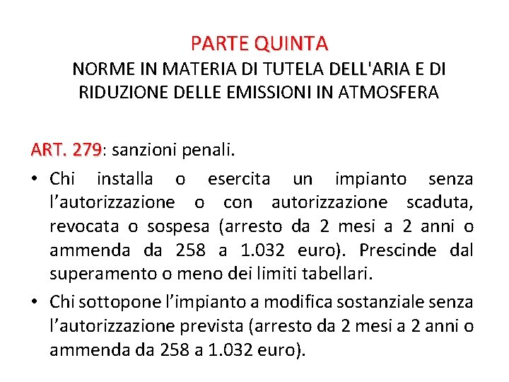 PARTE QUINTA NORME IN MATERIA DI TUTELA DELL'ARIA E DI RIDUZIONE DELLE EMISSIONI IN