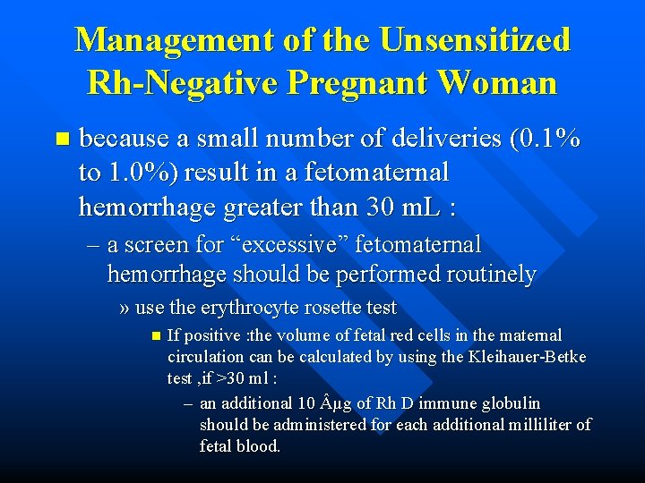 Management of the Unsensitized Rh-Negative Pregnant Woman n because a small number of deliveries