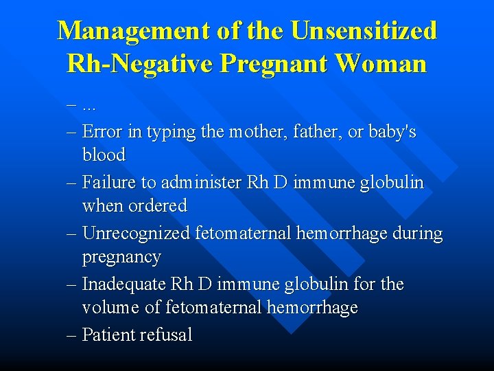 Management of the Unsensitized Rh-Negative Pregnant Woman –. . . – Error in typing