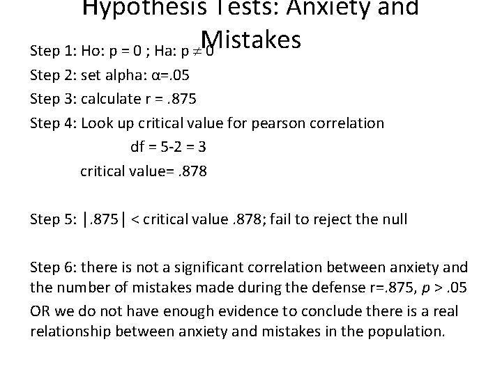 Hypothesis Tests: Anxiety and Step 1: Ho: p = 0 ; Ha: p Mistakes