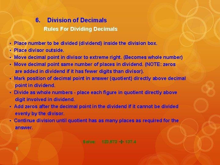 6. Division of Decimals Rules For Dividing Decimals • • Place number to be