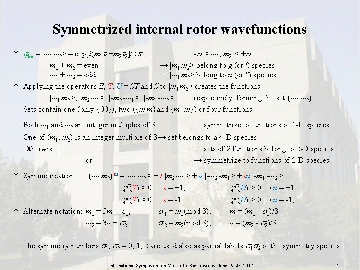 Symmetrized internal rotor wavefunctions * tor = |m 1 m 2> = exp[i(m 1