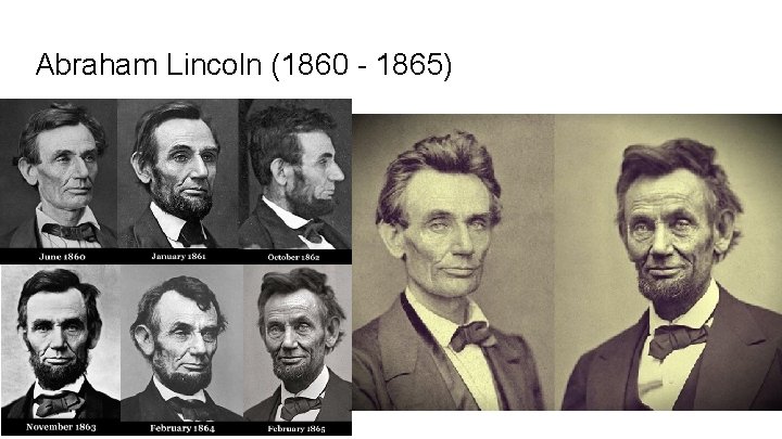 Abraham Lincoln (1860 - 1865) 
