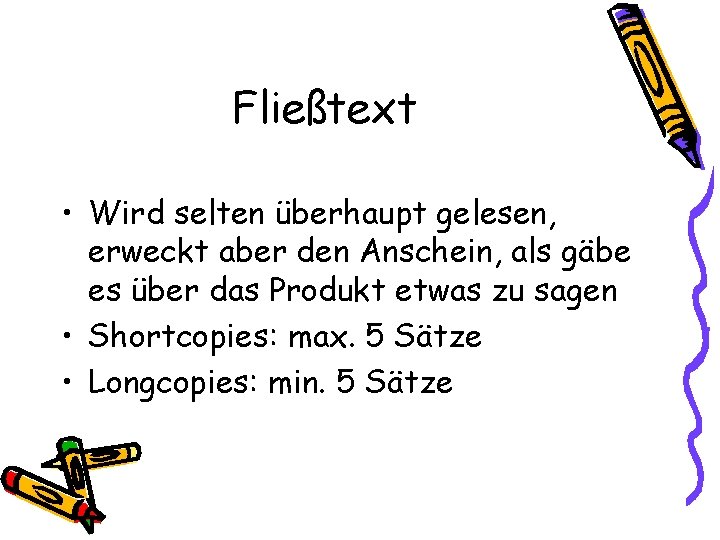 Fließtext • Wird selten überhaupt gelesen, erweckt aber den Anschein, als gäbe es über