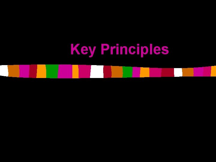 Key Principles 