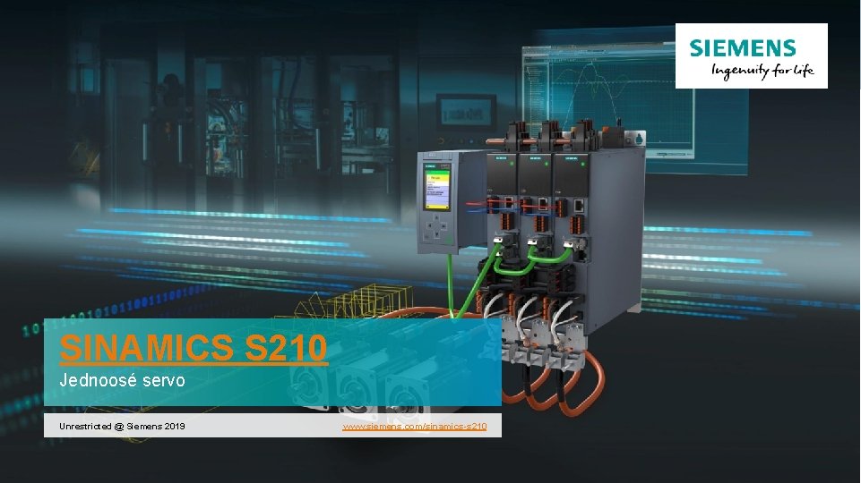 SINAMICS S 210 Jednoosé servo Unrestricted @ Siemens 2019 TIA na dosah 10/2019 www.