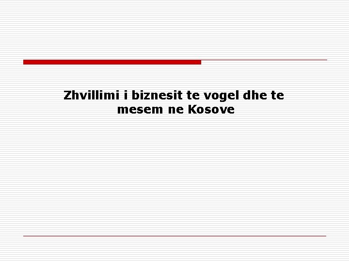 Zhvillimi i biznesit te vogel dhe te mesem ne Kosove 