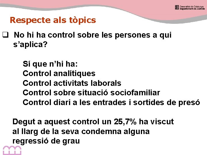 Respecte als tòpics q No hi ha control sobre les persones a qui s’aplica?