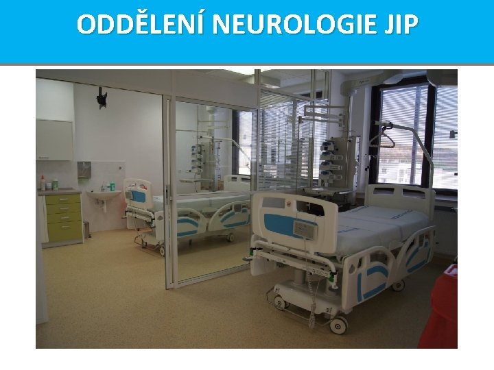 ODDĚLENÍ NEUROLOGIE JIP 