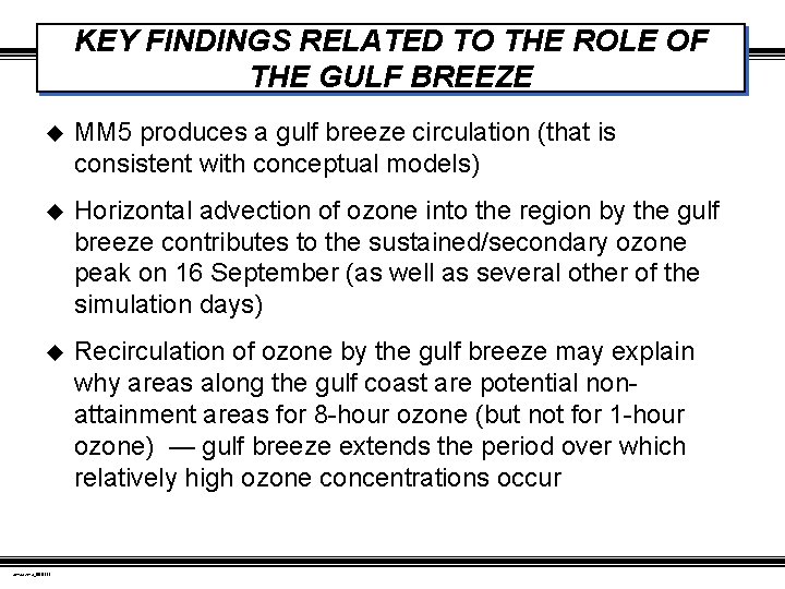 KEY FINDINGS RELATED TO THE ROLE OF THE GULF BREEZE u MM 5 produces