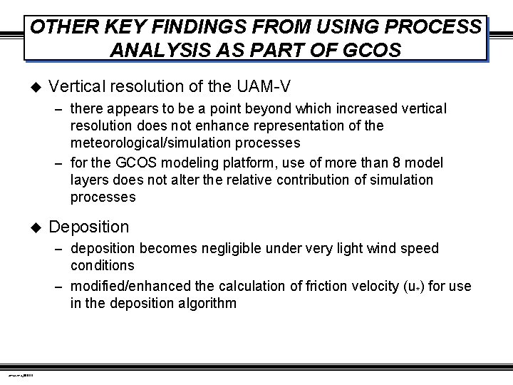 OTHER KEY FINDINGS FROM USING PROCESS ANALYSIS AS PART OF GCOS u Vertical resolution