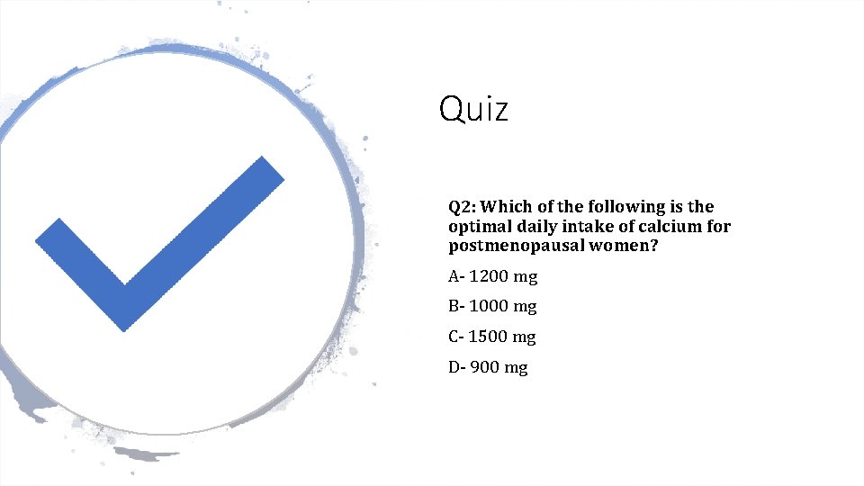 Quiz Q 2: Which of the following is the optimal daily intake of calcium