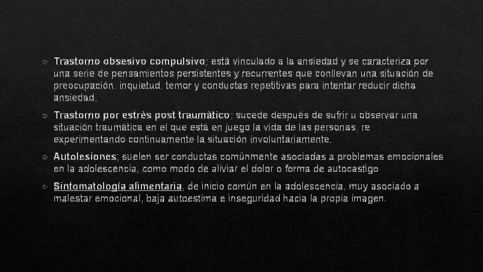  Trastorno obsesivo compulsivo; está vinculado a la ansiedad y se caracteriza por una